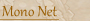 Mono Net